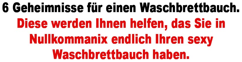 6 Geheimnisse fr einen Waschbrettbauch